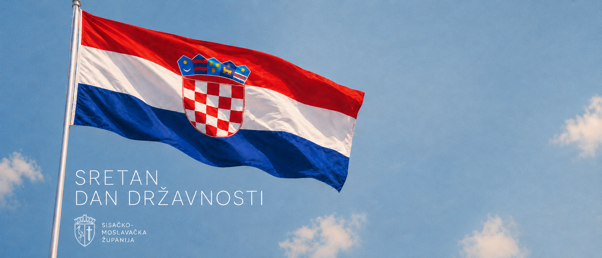 U povodu Dana državnosti RH, župan Ivan Celjak uputio je čestitku svim stanovnicama i stanovnicima Sisačko-moslavačke županije.